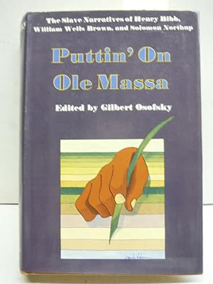 Seller image for Puttin' On Old Massa the slave narratives of Henry Bibb, William Wells Brown and Solomon Northup for sale by Imperial Books and Collectibles