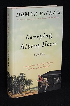 Immagine del venditore per Carrying Albert Home; A Somewhat True Story of a Man, His Wife, and Her Alligator venduto da Books by White/Walnut Valley Books