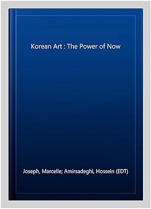 Image du vendeur pour Korean Art : The Power of Now mis en vente par GreatBookPricesUK