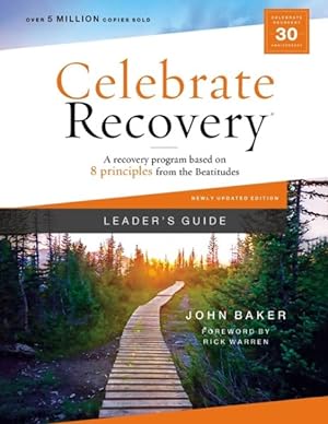 Seller image for Celebrate Recovery : A Recovery Program Based on Eight Principles from the Beatitudes; Leader's Guide for sale by GreatBookPrices