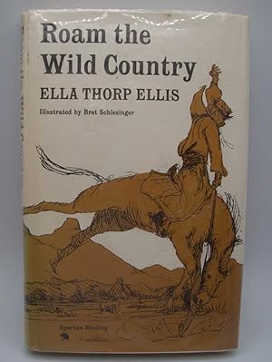 Imagen del vendedor de Roam the Wild Country a la venta por Easy Chair Books