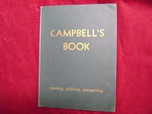 Bild des Verkufers fr Campbell's Book. A Manual on Canning, Pickling and Preserving. zum Verkauf von BookMine