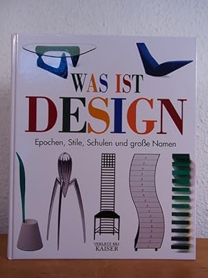 Bild des Verkufers fr Was ist Design. Epochen, Stile, Schulen und groe Namen zum Verkauf von Antiquariat Weber