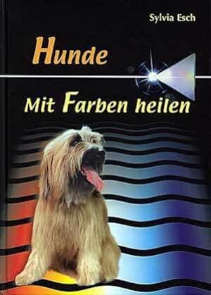 Bild des Verkufers fr Hunde - Mit Farben heilen zum Verkauf von AHA-BUCH GmbH