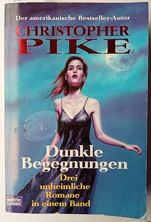 Dunkle Begegnungen : drei unheimliche Romane. Bastei-Lübbe-Taschenbuch ; Bd. 74017 : Allgemeine R...