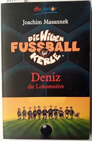 Die wilden Fußballkerle - Deniz die Lokomotive, Band 5