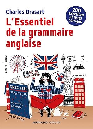 l'essentiel de la grammaire anglaise ; 200 exercices et leurs corrigés (2e édition)