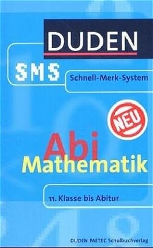 Bild des Verkufers fr Schnell-Merk-System Abi Mathematik (Duden SMS - Schnell-Merk-System) zum Verkauf von Versandantiquariat Felix Mcke