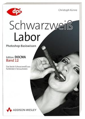 Immagine del venditore per Photoshop-Basiswissen: Band 1-12. Edition DOCMA: Photoshop-Basiswissen: Schwarzwei-Labor - Band 12: Edition DOCMA - Band 12 - Das beste Schwarzwei aus Farbbildern herausholen (DPI Grafik) venduto da Versandantiquariat Felix Mcke