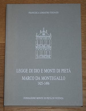 Legge di dio e Monti di Pieta Marco da Montegallo 1425 - 1496.