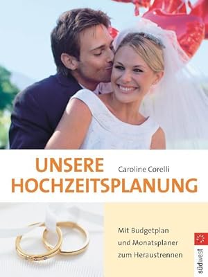 Bild des Verkufers fr Unsere Hochzeitsplanung: Mit Budgetplan und Monatsplaner zum Heraustrennen zum Verkauf von Versandantiquariat Felix Mcke