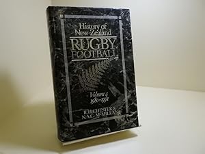 History of New Zealand rugby football Volume 4 1980-1991