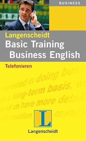 Langenscheidt Basic Training Business English: Telefonieren