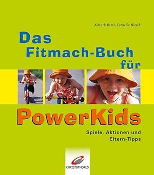 Image du vendeur pour Das Fitmach-Buch fr PowerKids - Spiele, Aktionen und Eltern-Tipps mis en vente par Versandantiquariat Felix Mcke