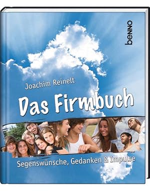 Seller image for Das Firmbuch: Segenswnsche, Gedanken und Impulse for sale by Versandantiquariat Felix Mcke