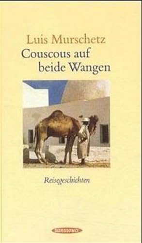 Seller image for Couscous auf beide Wangen: Reisegeschichten for sale by Versandantiquariat Felix Mücke