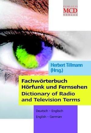 Imagen del vendedor de Fachwrterbuch Hrfunk und Fernsehen / Dictionary of Radio and Television Terms: Deutsch-Englisch / English-German a la venta por Versandantiquariat Felix Mcke