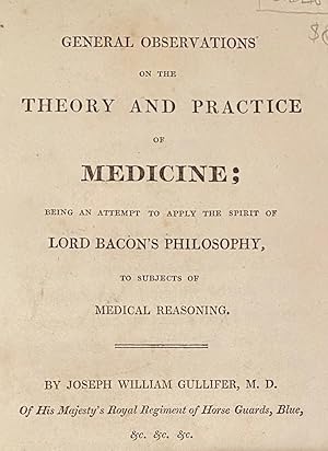 General Observations on the Theory and Practice of Medicine; being an attempt to apply the spirit...