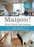 Bild des Verkufers fr Maison ! : Tout Faire Soi-mme zum Verkauf von RECYCLIVRE