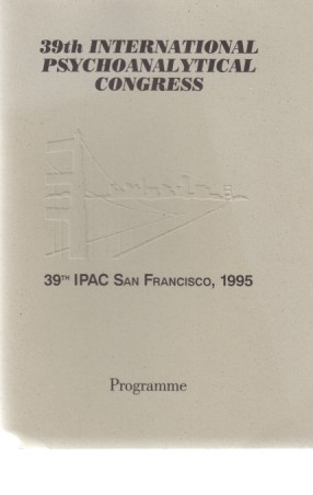 Image du vendeur pour 39th International Psychoanalytical Congress. 39th IPAC San Francisco, 1995. Programme. (Kongre-Programm). mis en vente par Fundus-Online GbR Borkert Schwarz Zerfa