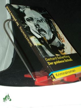 Bild des Verkufers fr Der goldene Schuss : Kriminalroman / Gerhard Scherfling zum Verkauf von Antiquariat Artemis Lorenz & Lorenz GbR