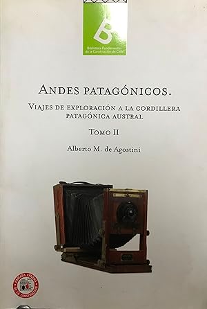 Imagen del vendedor de Andes Patagnicos. Viajes de exploracin a la cordillera Patagnica Austral. Tomo II a la venta por Librera Monte Sarmiento