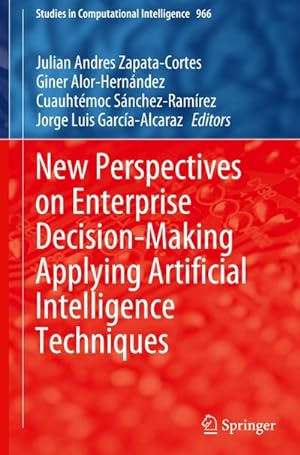 Imagen del vendedor de New Perspectives on Enterprise Decision-Making Applying Artificial Intelligence Techniques a la venta por AHA-BUCH GmbH
