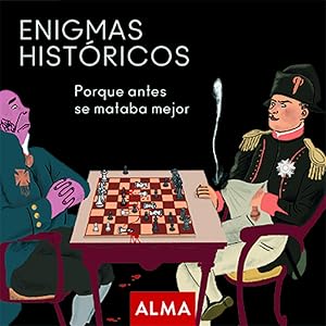 Enigmas históricos PORQUE ANTES SE MATABA MEJOR