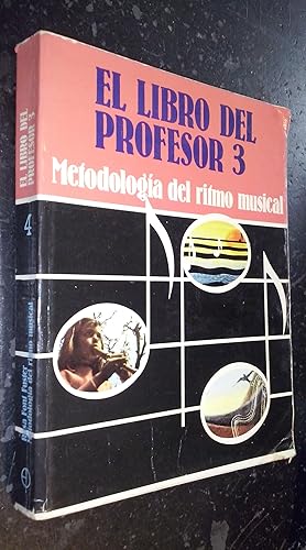 Imagen del vendedor de El libro del profesor 3. Metodologa del ritmo musical a la venta por Librera La Candela