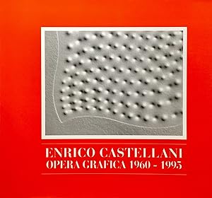 Enrico Castellani. Opera Grafica 1960-1995