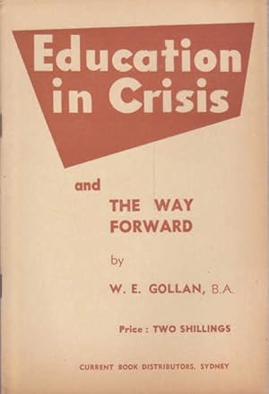 Seller image for Education in Crisis And the Way Forward for sale by Goulds Book Arcade, Sydney