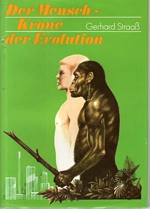 Seller image for Der Mensch - Krone der Evolution for sale by Antiquariat Jterbook, Inh. H. Schulze
