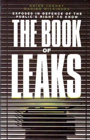 Imagen del vendedor de The Book of Leaks: Exposes in Defence of the Public's Right to Know a la venta por Goulds Book Arcade, Sydney