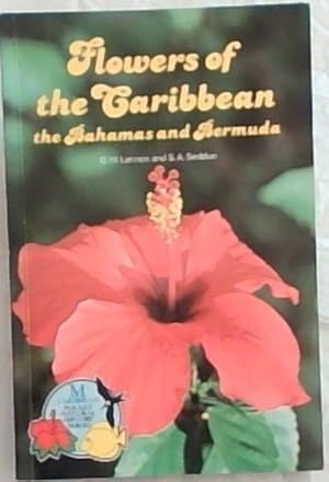 Seller image for Flowers of the Caribbean the Bahamas and Bermuda - (M Caribbean Pocket Natural History Series) for sale by Chapter 1