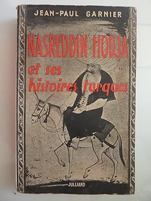 Immagine del venditore per NASREDDIN HODJA ET LES HISTORIES TURQUES venduto da Historia, Regnum et Nobilia