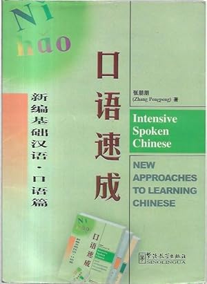 Imagen del vendedor de Intensive Spoken Chinese New Approaches to Learning Chinese. a la venta por City Basement Books