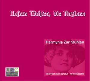 Bild des Verkufers fr Unsere Tchter, die Nazinen : Hermynia Zur Mhlen zum Verkauf von AHA-BUCH GmbH