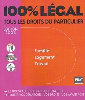 100% légal 2004 . Tous les droits du particulier - Collectif