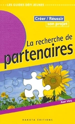 La recherche de partenaires. Cr er, r ussir son projet - Collectif