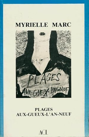 Seller image for Plages aux-gueux-l'an-neuf - Myrielle Marc for sale by Book Hmisphres