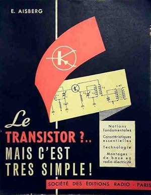 Le transistor   mais c'est tr s simple ! - E. Aisberg