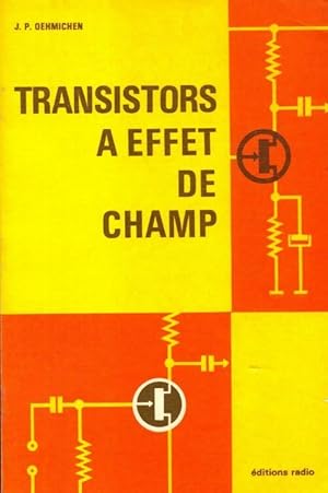 Seller image for Transistors ? effet de champ - Jean-Pierre Oehmichen for sale by Book Hmisphres