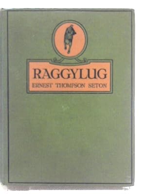 Bild des Verkufers fr Raggylug and Other Stories From Wild Animals I Have Known by Ernest Thompson Seton zum Verkauf von World of Rare Books