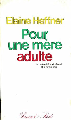 Imagen del vendedor de Pour une m?re adulte - Elaine Heffner a la venta por Book Hmisphres