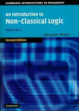 An introduction to non-classical logic - Graham Priest
