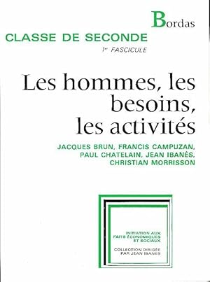 Les hommes, les besoins, les activités Seconde fascicule 1 - Collectif