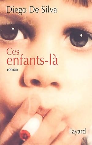 Ces enfants-l? - Diego De Silva