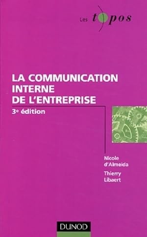 Seller image for La communication interne de l'entreprise - Nicole D'Almeida for sale by Book Hmisphres