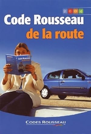 Image du vendeur pour Code rousseau de la route 2004 - Collectif mis en vente par Book Hmisphres
