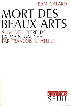 Bild des Verkufers fr Mort des beaux-arts / Lettre de la main gauche - Jean Galard zum Verkauf von Book Hmisphres